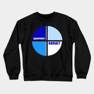 Quarterly result design Crewneck Sweatshirt